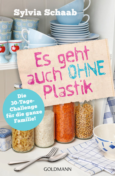 Buchcover: Sylvia Schaab Es geht auch ohne Plastik - Die 30-Tage-Challenge für die ganze Familie!